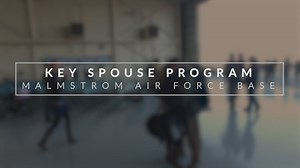 Malmstrom's Key Spouse Program