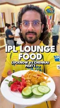 IPL Lounge Food as LSG Bowl vs CSK!! 🍛🏏