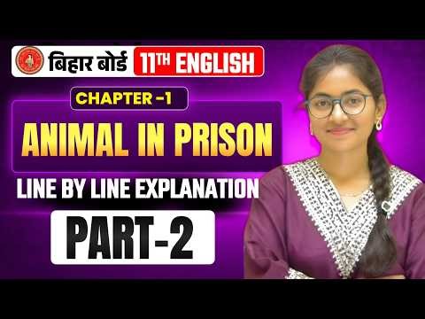 Class 11th Chapter 1 Animal In Parison Part 2 Explanation Board Exam 2027