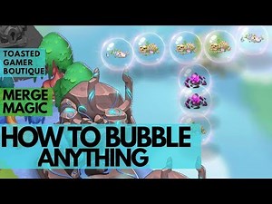 Merge Magic How To Bubble Anything ☆☆☆