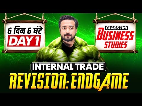 Internal Trade Class 11 Business Studies | Day 01 | Final Exams Revision 2026