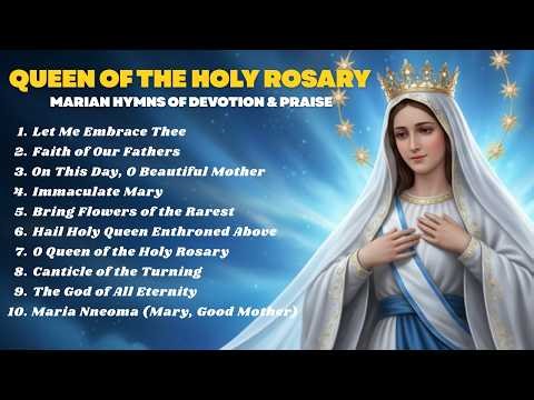 Queen of the Holy Rosary & Traditional Marian Hymns | Catholic Songs of Devotion and Praise