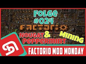 FACTORIO | Mod Monday | Episode #024 | Nougat & Peppermint Mining | Deutsch | by SeeNo