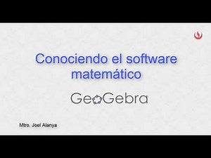 01. Conociendo el Software matemático GeoGebra