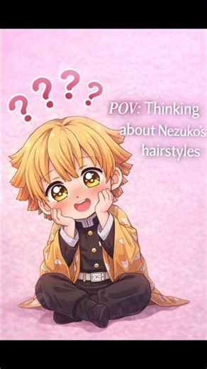 Nezuko in different hairstyles 🩷😘