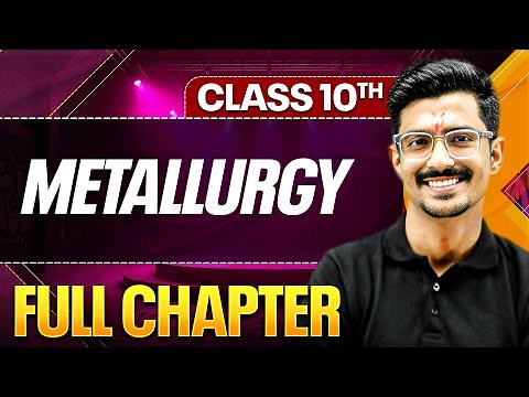 METALLURGY In One Shot ( Theory + PYQs ) | Class 10 ICSE Board