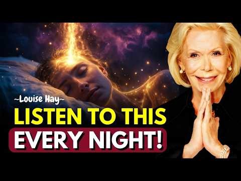 The Most Powerful Audio to Reprogram Your Mind While You Sleep | Louise Hay