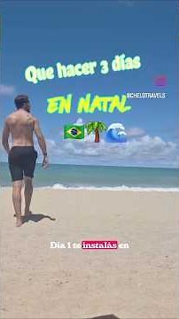 Things to do in Natal for 3 days | BRAZIL