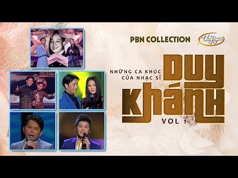 PBN Collection | Những Ca Khúc Nhạc Sĩ Duy Khánh Vol 1