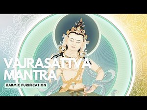 Powerful Mantra for Karmic Purification (100 Syllables of Vajrasattva)