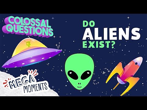 Do ALIENS Exist!? 👽 🚀 | Facts about SPACE for Kids 🧠 | Colossal Questions