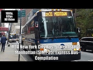 MTA New York City Bus: Staten Island Manhattan (SIM 1-35) Express Bus Compilation