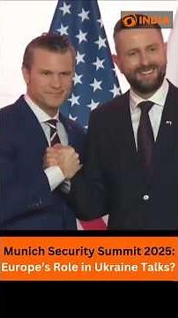 Munich Security Summit 2025: Europe’s Role in Ukraine Talks?