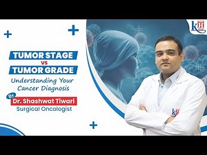 Cancer STAGE vs GRADE: Dr. Shashwat Tiwari (Kailash Hospitals Dehradun) Explains Key Differences!