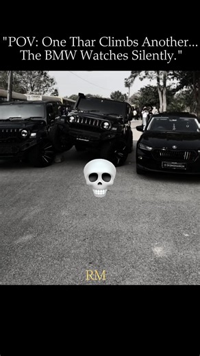 "POV: One Thar Climbs Another... The BMW Watches Silently."