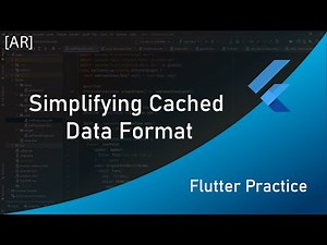 Flutter Practice: Simplifying cached Data Format