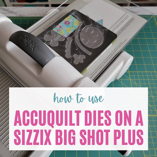 Die Compatibility Of AccuQuilt And Sizzix Explained!