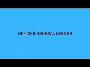 Grade 8 GENERAL LEDGER