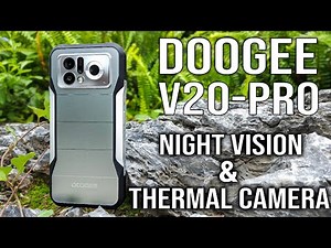DOOGEE V20 PRO The Ultimate Rugged Phone with Night Vision & Thermal Camera - Review