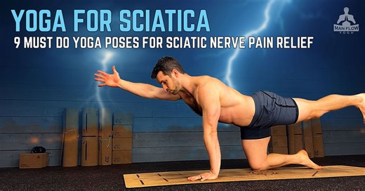Yoga for Sciatica | 9 Must Do Yoga Poses for Sciatic Nerve Pain Relief