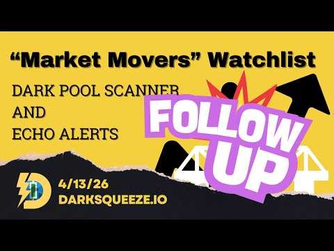 Follow Up April 13 Market Movers Watchlist