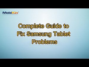Complete Guide to Fix Samsung Tablet Problems