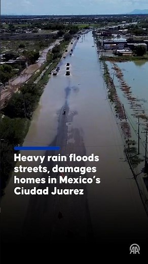 Heavy rain floods streets, damages homes in Mexico’s Ciudad Juarez