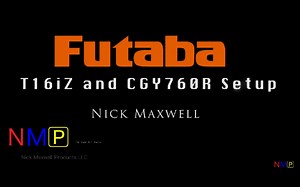 Nick Maxwell教你Futaba 16iz CGY760R设置