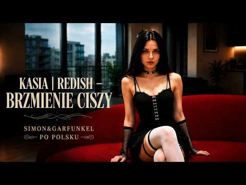 KASIA I REDISH- BRZMIENIE CISZY-SIMON&GARFUNKEL PO POLSKU