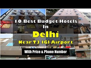 10 Best Budget Hotels In Delhi Near T3 IGI Delhi Airport with Phone Number | दिल्ली में सस्ते होटल
