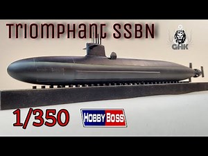 [Full Build] French Navy Le Triomphant SSBN - HobbyBoss 1/350