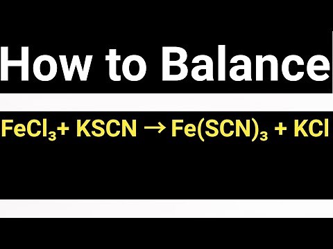 How to Balance FeCl3+ KSCN → Fe(SCN)3+ KCl