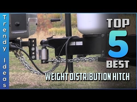 Top 5 Best Weight Distribution Hitches Review in 2024