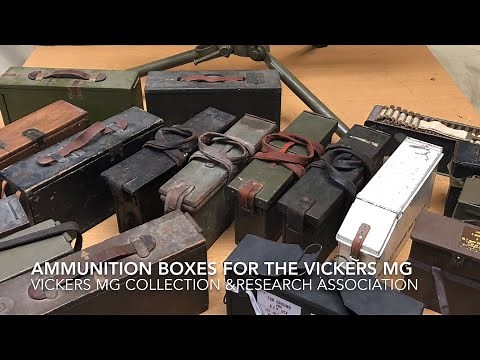 Ammunition boxes for the Vickers machine gun