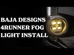 Baja Designs 4Runner Fog Light Install