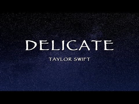 Taylor Swift - Delicate (Lyrics)