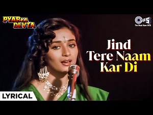 Jind Tere Naam Kar Di Lyrical | Pyar Ka Devta | Madhuri Dixit, Mithun | Lata Mangeshkar, Mohd. Aziz