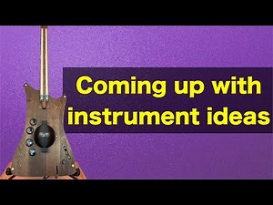 How to Come Up with DIY Musical Instrument Ideas!