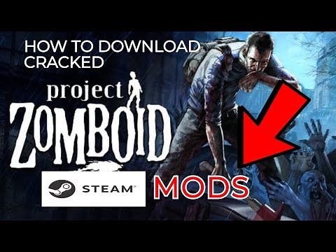 HOW TO DOWNLAD STEAM MODS FOR CRACKED PROJECT ZOMBOID