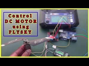 How to control DC Motor using FLYSKY + ARDUINO.