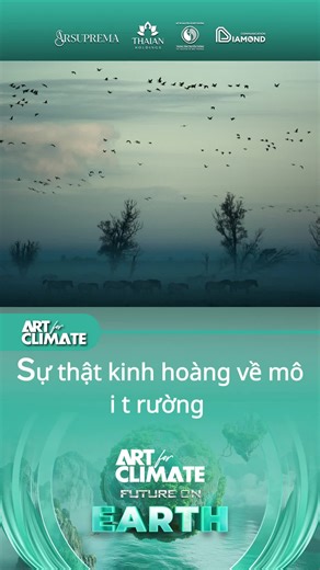 Sự thật kinh hoàng về môi trường !!! Hãy chung tay cùng ART FOR CLIMATE bảo vệ môi trường, chống biến đổi khí hậu. #ArtforClimate #ArtforClim