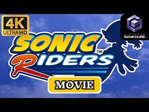SONIC RIDERS - MOVIE (ALL CUTSCENES) 4K