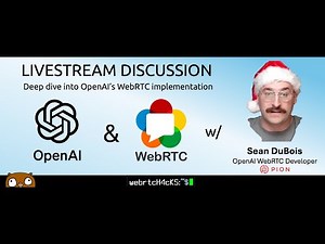 OpenAI and WebRTC with OpenAI dev Sean DuBois