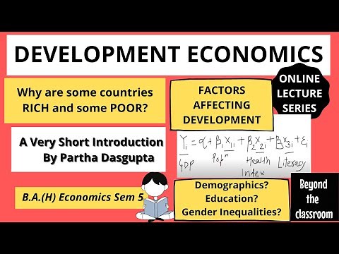 Development Economics 1| AVSI Partha Dasgupta| Why are some countries rich and some poor? | Eco Hons