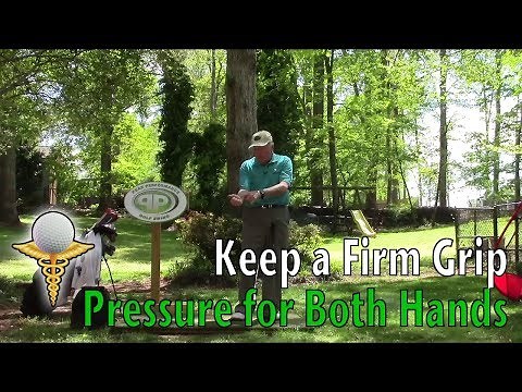 Golf Tips - Firm Grip Pressure