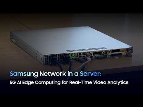 Samsung Network in a Server: 5G AI Edge Computing for Real-Time Video Analytics
