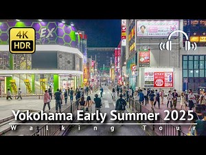 Yokohama Early Summer 2025 Walking Tour [4K/HDR/Binaural]