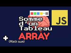 La somme d'un tableau en JavaScript (explication).