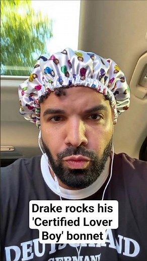 Drake rocks his 'Certified Lover Boy' bonnet