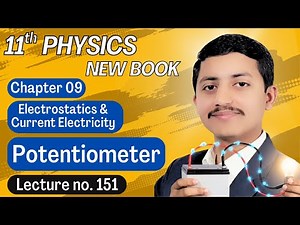 Potentiometer Physics Class 11 | Measurement of EMF Using Potentiometer